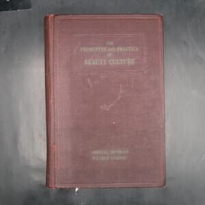 The Principles & Practice of Beauty Culture 2nd Ed. 1946 Wilfred Academy Vintage